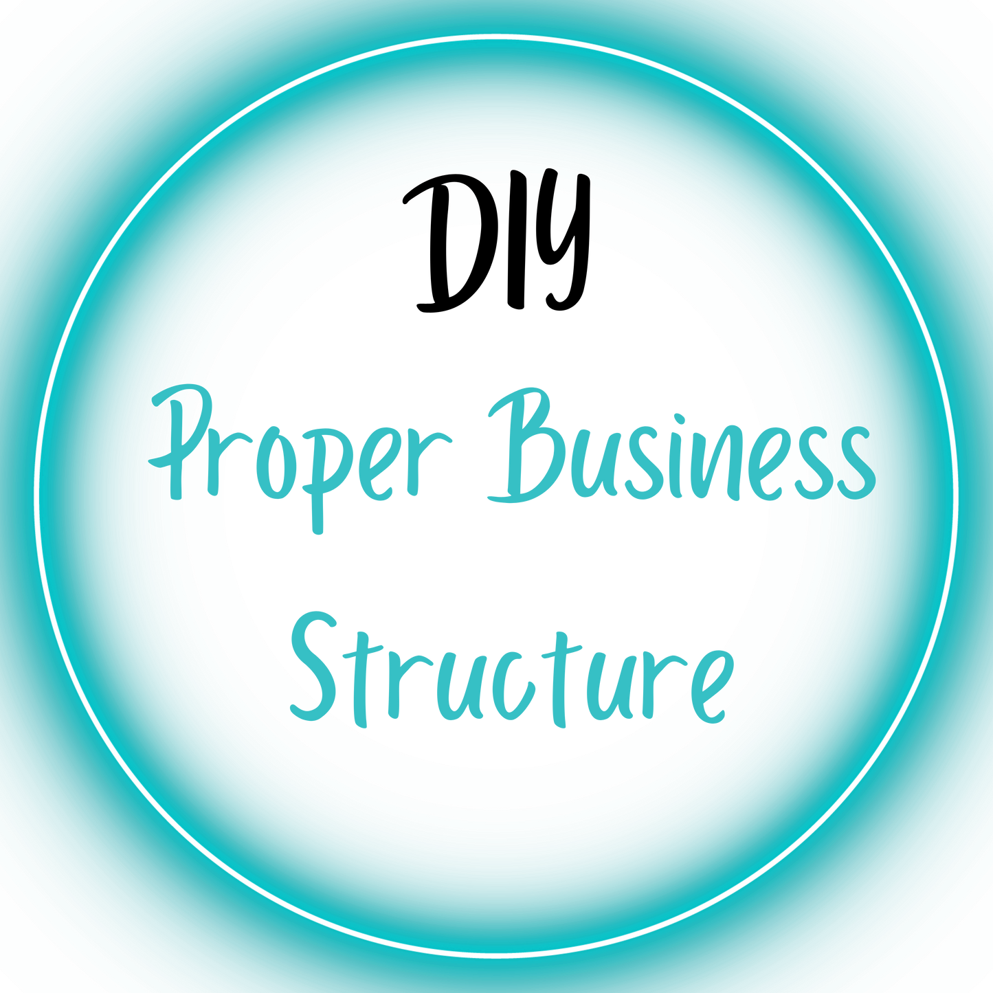 DIY- Proper Business Structure